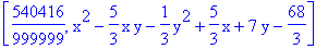 [540416/999999, x^2-5/3*x*y-1/3*y^2+5/3*x+7*y-68/3]